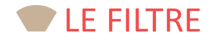 LE FILTRE